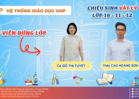 HỆ THỐNG GIÁO DỤC GNP  CHIÊU SINH MÔN VẬT LÝ LỚP 10 – 11 – 12 