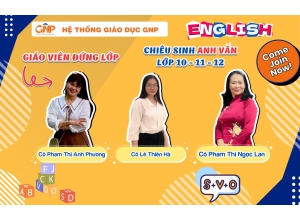 CHIÊU SINH ANH VĂN KHỐI 10 – 11 – 12