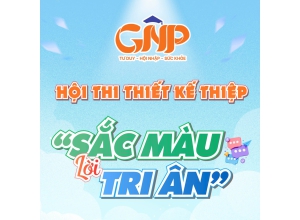HỘI THI THIẾT KẾ THIỆP “SẮC MÀU LỜI TRI ÂN”