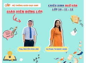 CHIÊU SINH MÔN NGỮ VĂN LỚP 10 – 11 – 12