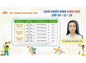 HỆ THỐNG GIÁO DỤC GNP – CHIÊU SINH MÔN SINH HỌC LỚP 10, 11, 12