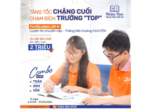 TĂNG TỐC CHẶNG CUỐI - CHẠM ĐÍCH TRƯỜNG "TOP"  TUYỂN SINH LỚP 9
